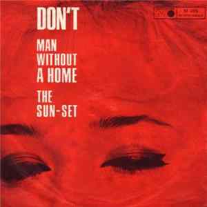 The Sun-Set - Don't / Man Without A Home flac