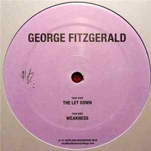 George Fitzgerald - The Let Down / Weakness flac