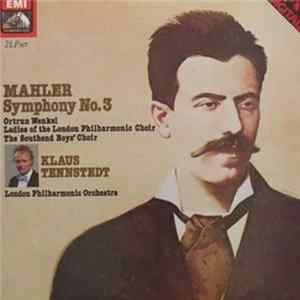 Mahler - Klaus Tennstedt, The London Philharmonic Orchestra, Ortrun Wenkel, Southend Boys' Choir, Ladies Of The London Philharmonic Choir - Symphony No.3 flac
