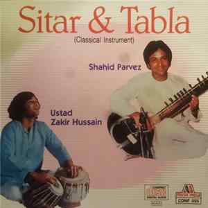 Shahid Parvez & Zakir Hussain - Sitar & Tabla (Classical Instrument) flac