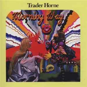Trader Horne - Morning Way flac