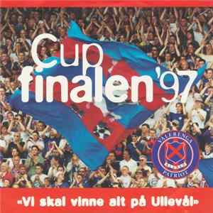A-laget, Øsekara, Kampen Janitsjarorkester - Cupfinalen 97, Vi Skal Vinne Alt På Ullevål flac