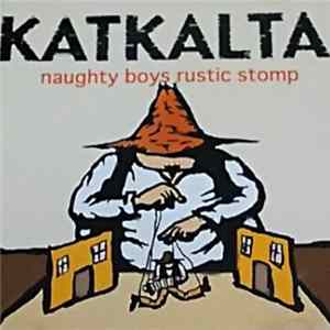 Katkalta - Naughty Boys Rustic Stomp flac