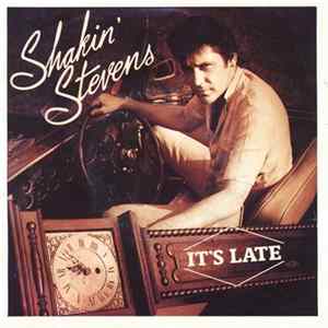 Shakin' Stevens - It's Late flac