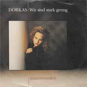 Dorkas - Wir Sind Stark Genug flac