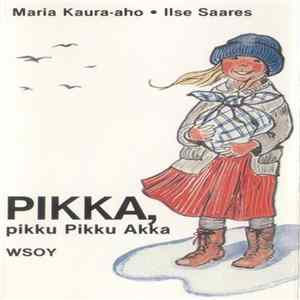 Maria Kaura-Aho • Ilse Saares - Pikka, Pikku Pikku Akka flac