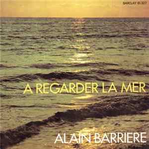 Alain Barrière - A Regarder La Mer flac