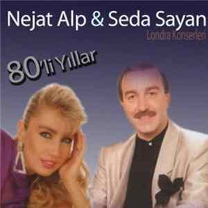 Nejat Alp & Seda Sayan - 80'li Yıllar / Londra Konserleri flac