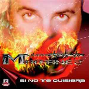 Juan Martinez - Si No Te Quisiera flac