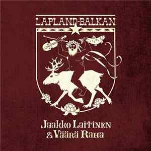 Jaakko Laitinen & Väärä Raha - Lapland-Balkan flac