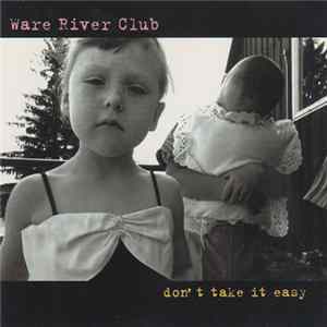 Ware River Club - Don't Take It Easy flac