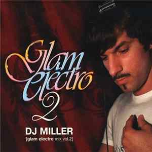 DJ Miller - Glam Electro Mix Vol.2 flac
