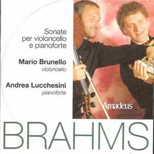Mario Brunello & Andrea Lucchesini - Johannes Brahms - Sonate per violoncello e pianoforte flac