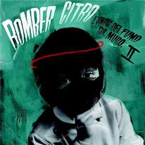 Bomber Citro - L'Ombra Del Fumo Sul Muro 2 flac