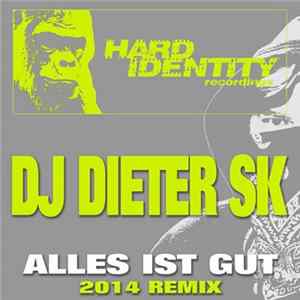 DJ Dieter S.K. - Alles Ist Gut (2014 Remix) flac