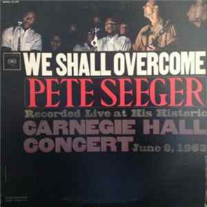 Pete Seeger - We Shall Overcome flac