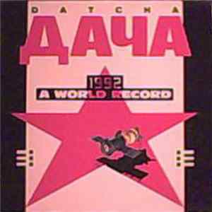 Datcha - 1992 A World Record flac
