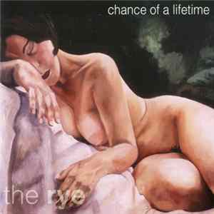 The Rye - Chance Of A Lifetime flac