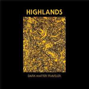 Highlands - Dark Matter Traveler flac