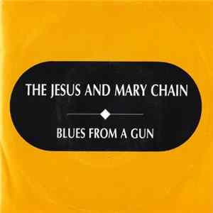 The Jesus And Mary Chain - Blues From A Gun flac