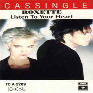 Roxette - Listen To Your Heart flac