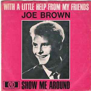 Joe Brown - With A Little Help From My Friends / Show Me Around flac