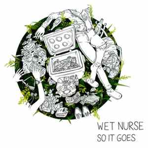 Wet Nurse - So It Goes flac