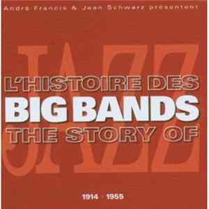 Various - L'Histoire Des Big Bands 1914-1955 flac