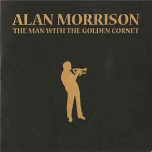 Alan Morrison - The Man With The Golden Cornet flac