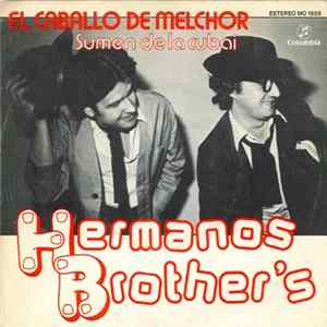 Hermanos Brother's - El Caballo De Melchor flac