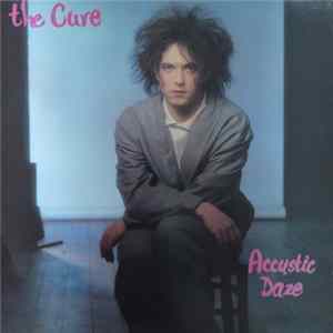 The Cure - Accustic Daze flac