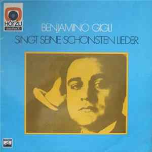 Benjamino Gigli - Singt Seine Schönsten Lieder flac