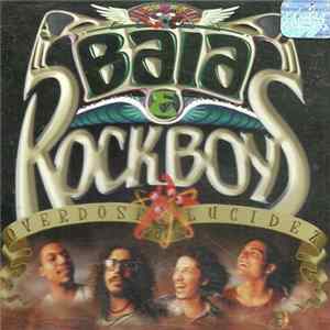 Baia & Rockboys - Overdose De Lucidez flac