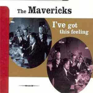 The Mavericks - I've Got This Feeling flac