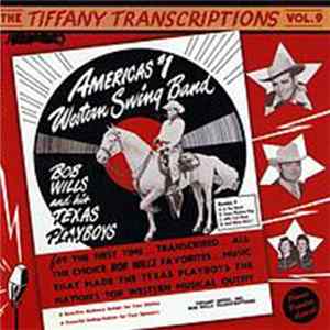 Bob Wills And His Texas Playboys - The Tiffany Transcriptions Vol. 9: In The Mood flac