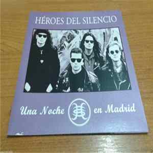 Héroes Del Silencio - Una Noche En Madrid flac
