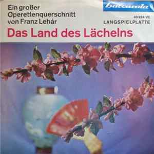 Ilse Hübener, Mayo Mares, Rudolf Kraft, Rudolf Scherfling - Das Land Des Lächelns - Ein Großer Operettenquerschnitt von Franz Lehár flac