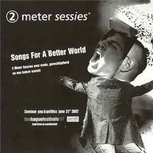 Various - 2 Meter Sessies. Songs For A Better World flac