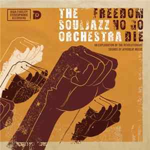 The Souljazz Orchestra - Freedom No Go Die flac