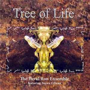 The Yuval Ron Ensemble Featuring Najwa Gibran - Tree Of Life flac