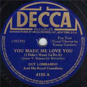 Guy Lombardo And His Royal Canadians - You Made Me Love You (I Didn't Want To Do It) / Mandy Is Two flac