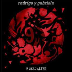 Rodrigo Y Gabriela - 9 Dead Alive flac