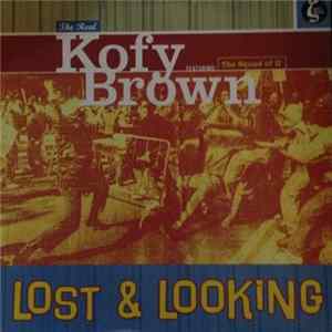 The Real Kofy Brown Featuring The Squad Of II - Lost & Looking flac