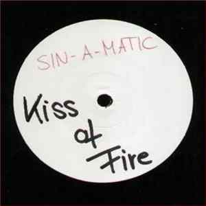 Sin-A-Matic - Kiss Of Fire flac