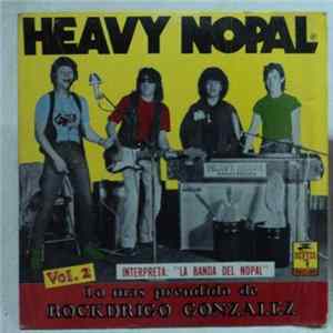 Heavy Nopal - Lo Mas Prendido De Rodrigo Gonzalez flac