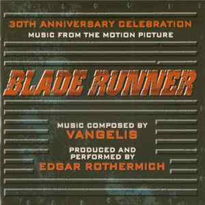 Vangelis, Edgar Rothermich - Blade Runner: Music From The Motion Picture - A 30th Anniversary Celebration flac