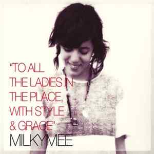 Milkymee - To All The Ladies In The Place With Style And Grace flac