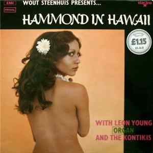 Wout Steenhuis Presents Leon Young (Organ) And The Kontikis - Hammond In Hawaii flac