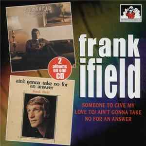 Frank Ifield - Someone To Give My Love To / Ain't Gonna Take No For An Answer flac