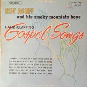 Roy Acuff And His Smoky Mountain Boys - Hand-Clapping Gospel Songs flac